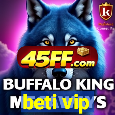 beti vip